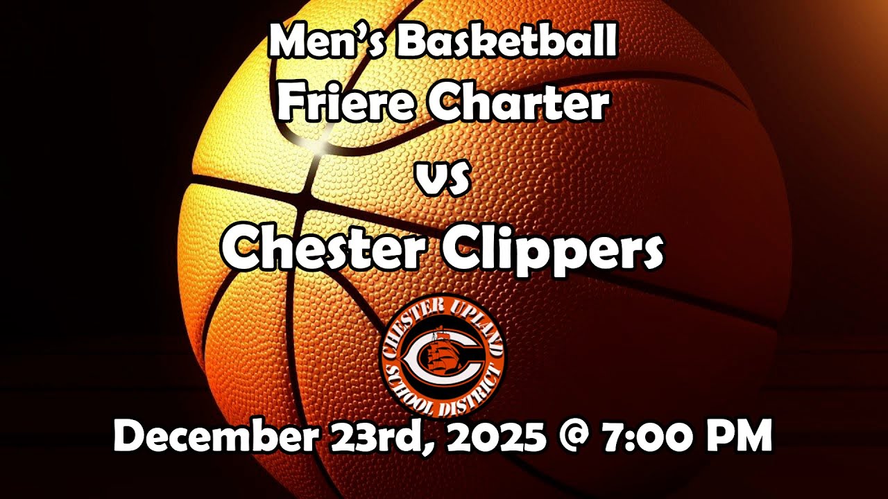 Men's Basketball: Friere Charter vs Chester 12/23/25
