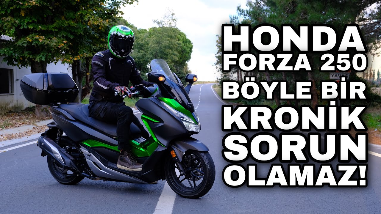 HONDA FORZA 250 - B&Ouml;YLE KRONİK SORUN OLAMAZ !