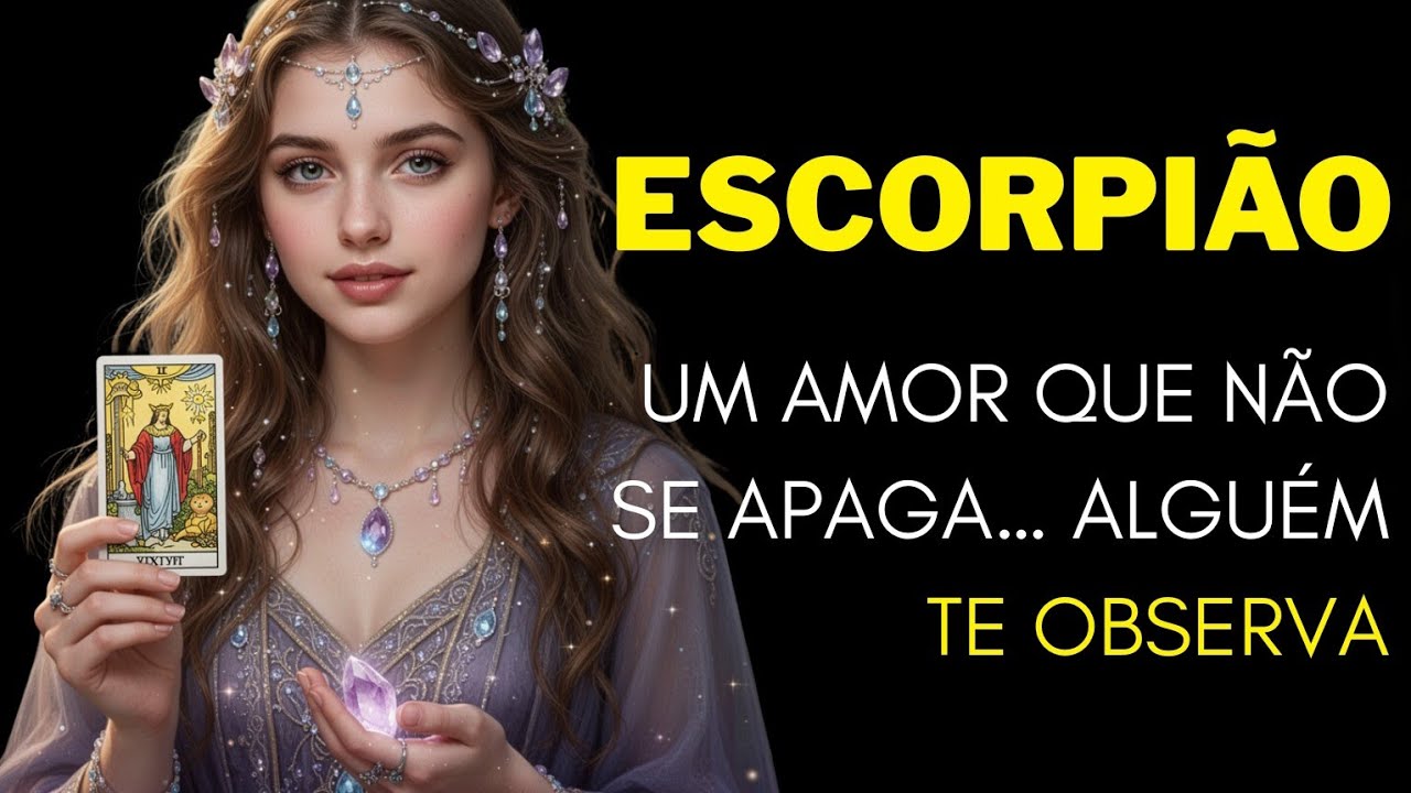 ESCORPIÃO ♏ UM AMOR QUE NÃO SE APAGA… ALGUÉM TE OBSERVA. ❤️🔥
