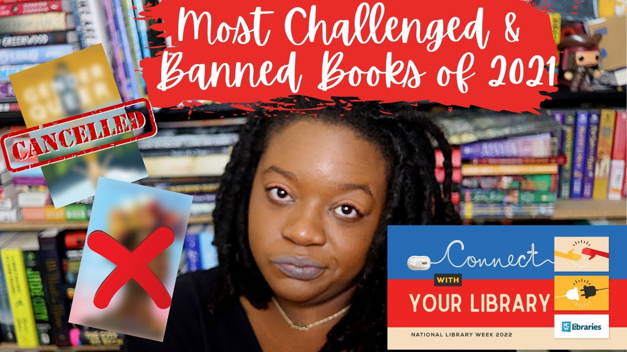 Top 10 Most Banned & Challenged Books of 2021 | National Library Week 2022