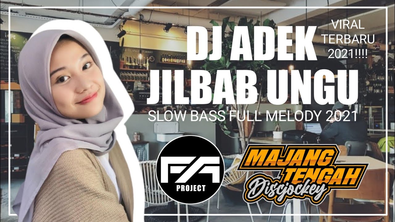 DJ SLOWBASS ADEK JILBAB UNGU || VIRAL TERBARU 2021|| SLOWBASS FULL MELODY || By FA Project