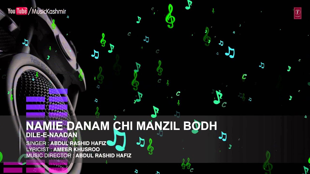 Official : Namie Danam Chi Manzil Full (HD) Song | T-Series Kashmiri Music | Abdul Rashid Hafiz