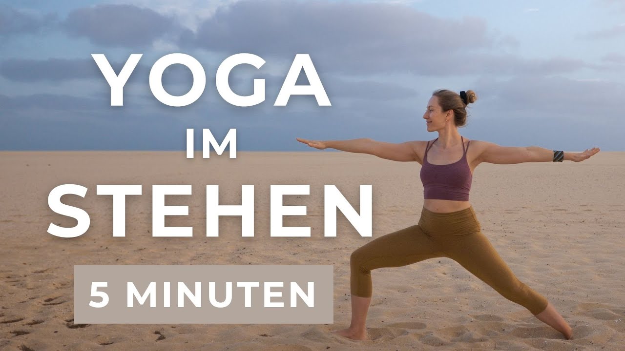 5 Minuten Yoga im Stehen | ohne Matte, ohne Hände