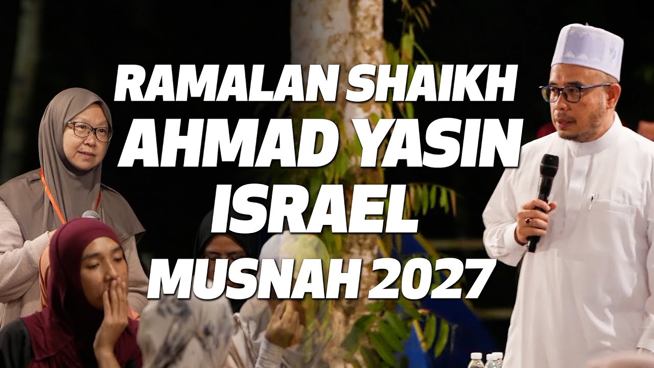 Prof Dato Dr MAZA - Ramalan Shaikh Ahmad yasin, israel Akan Musnah 2027
