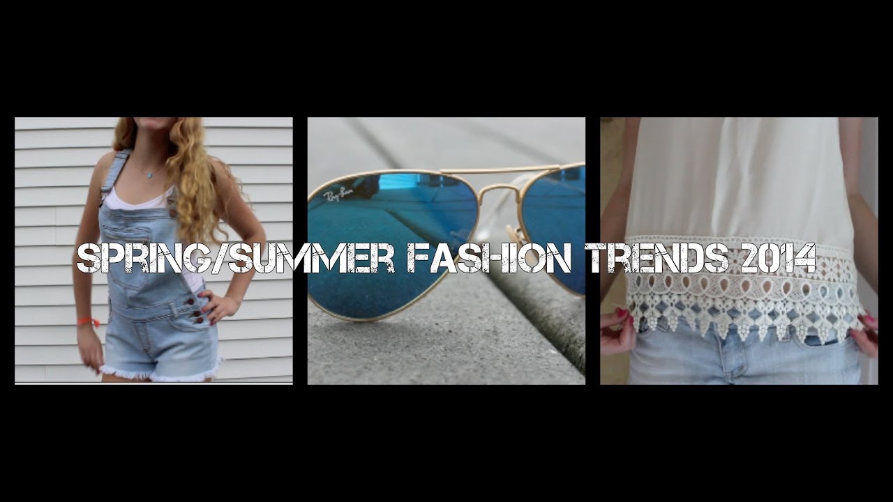 Spring/Summer Fashion Trends 2014