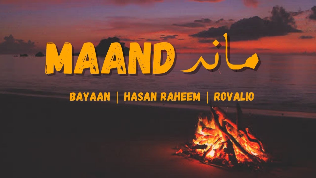 Maand | Bayaan | Hasan Raheem | Rovalio (Slowed & Reverb) Lyric Video
