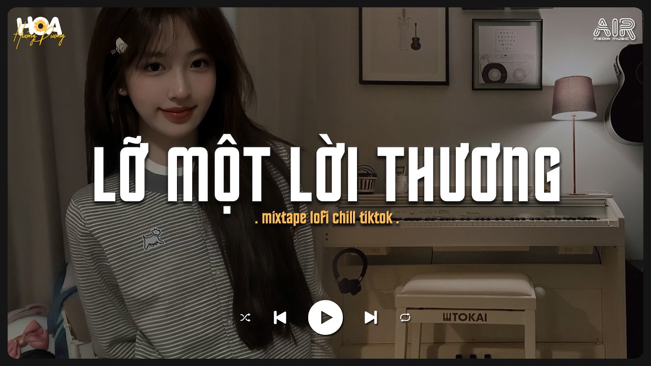 Lỡ Một Lời Thương [Lofi Ver.] - Thương Đôi Mắt Em Ơ Thờ TikTok - Nhạc Chill 2026