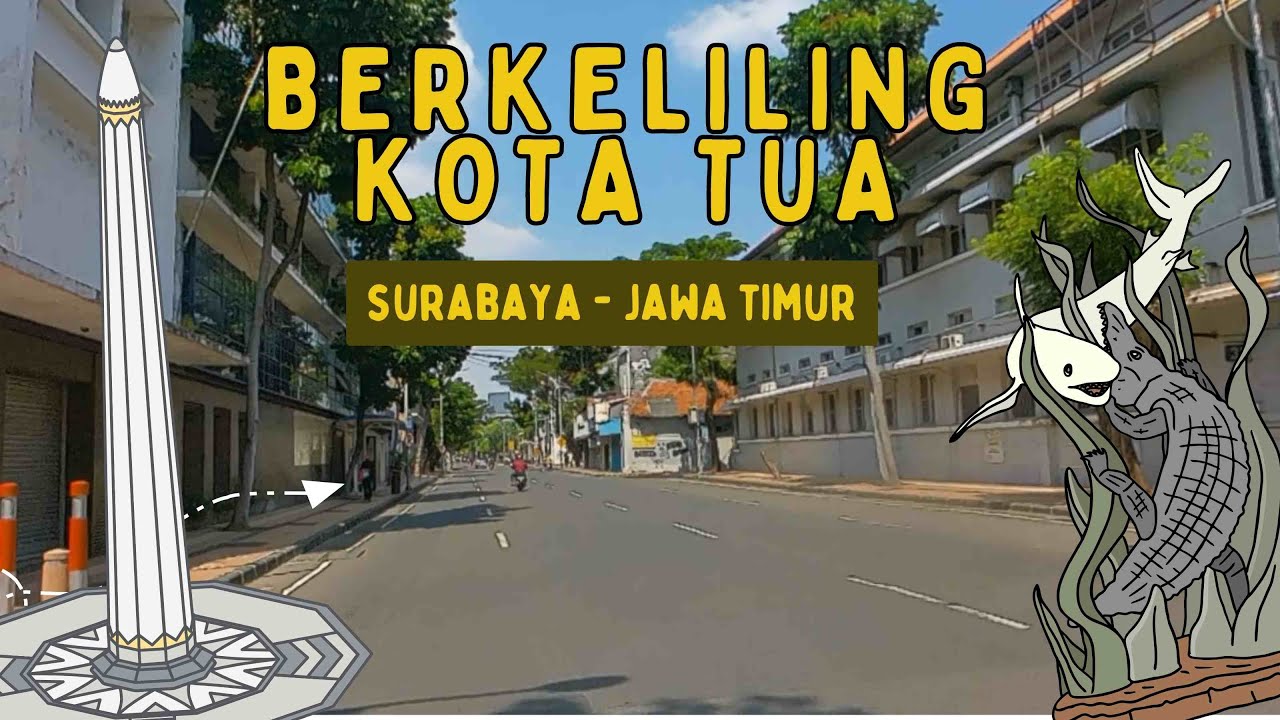 KELILING KOTA TUA DI SURABAYA - Surabaya Tempo Dulu-UWAPIIIKK REK #surabayaexplorer