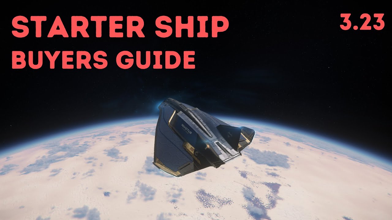 Starter Ship Buyers Guide - Star Citizen