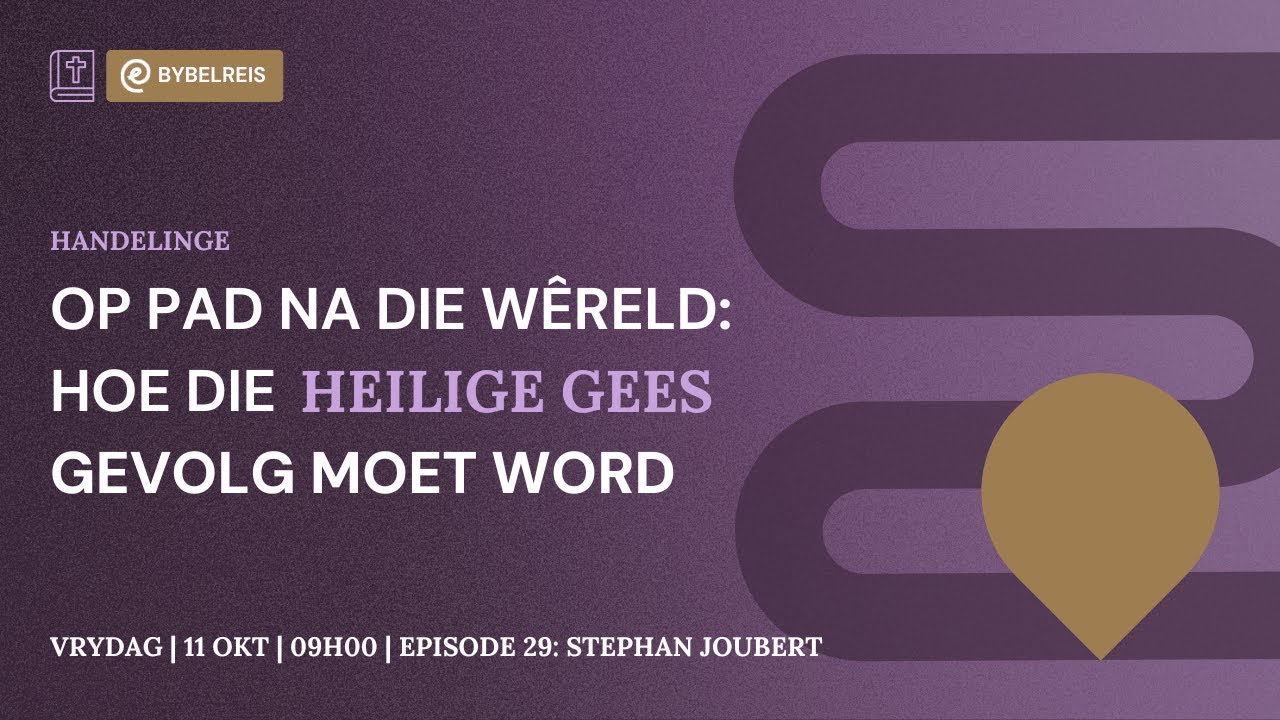 Op pad na die wêreld: Hoe die Heilige Gees gevolg moet word [11 Okt 2024]