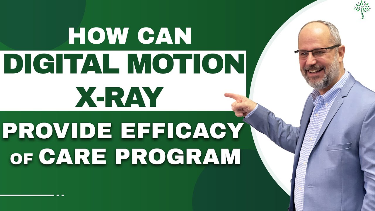 How can Digital Motion X-ray  Provide Efficacy of Care Program | Dr. Andrew Strauss