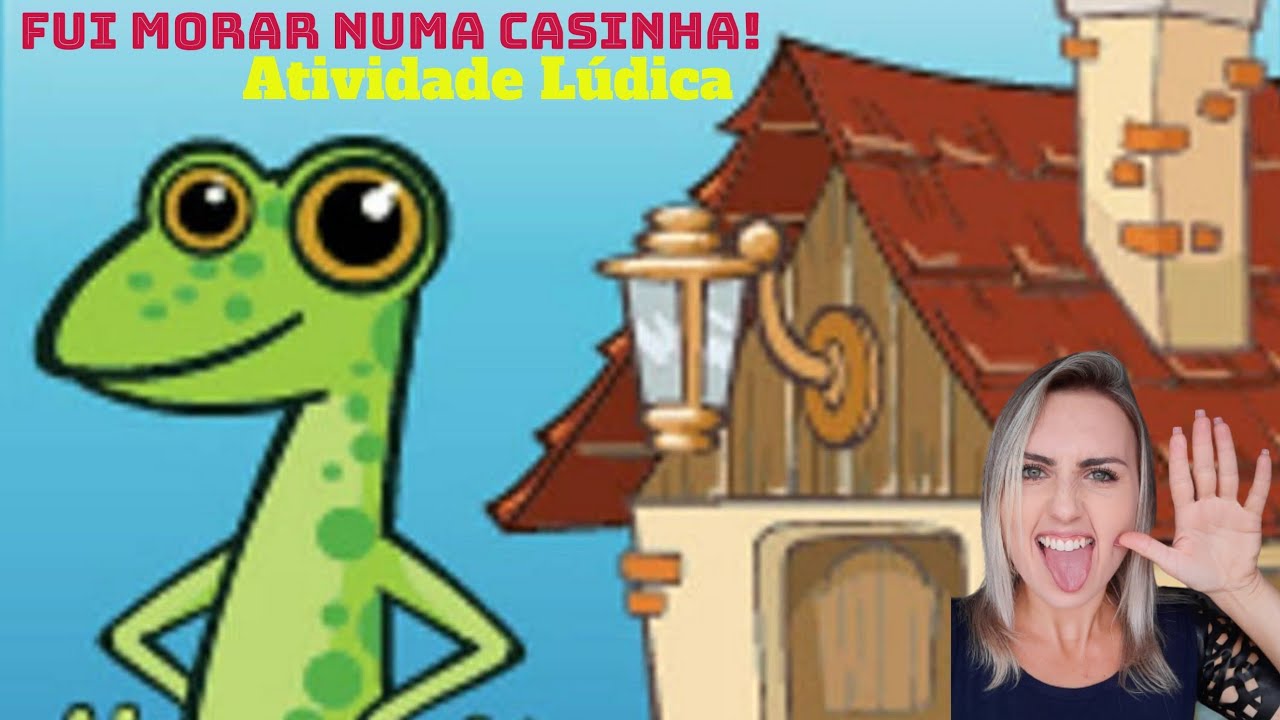 Fui morar numa casinha! Atividade Lúdica