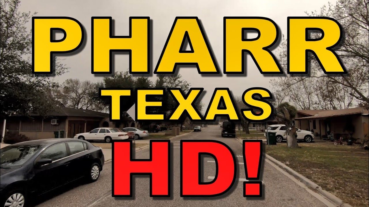 Pharr Texas in HD! - Driving Tour - Rio Grande Valley