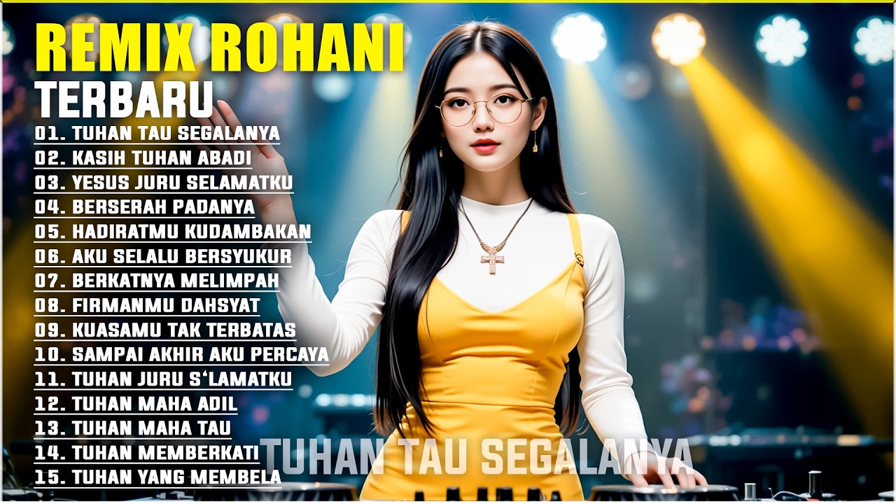 REMIX ROHANI 2025 TERBARU - FULL BASS LAGU PUJIAN BUAT SEMANGAT HIDUP