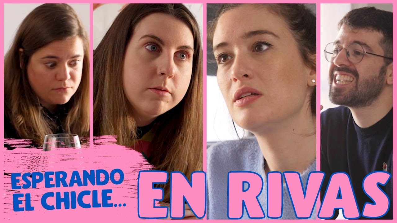 Esperando el chicle | EP03 | en Rivas