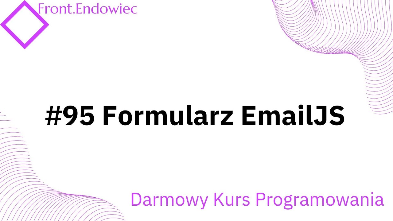 #95 Kurs Front-end Developer (JavaScript): Formularz EmailJS