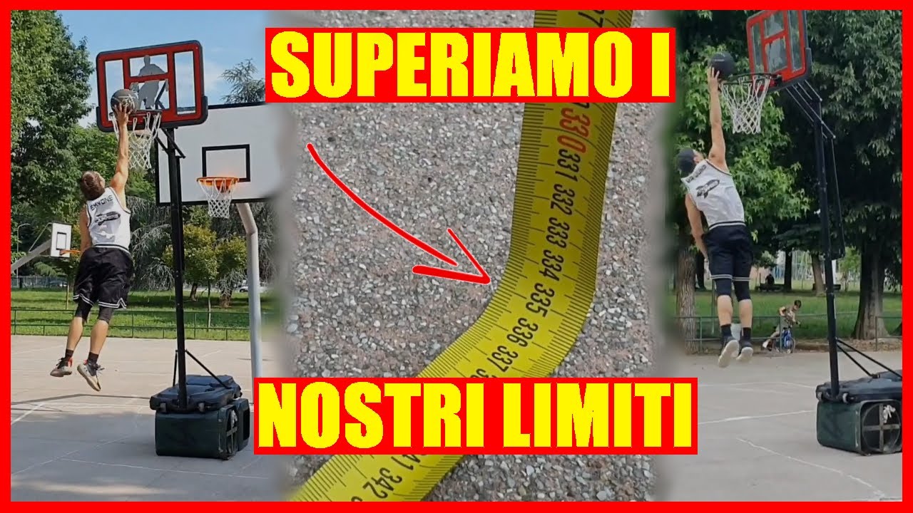 Superiamo i nostri LIMITI - 30cm oltre il canestro regolamentare