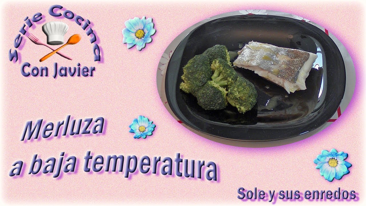 Merluza a baja temperatura. 