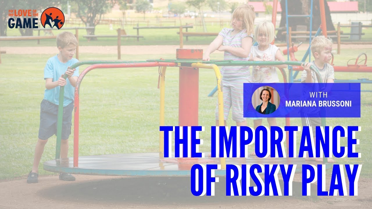 The Importance of Risky Play
