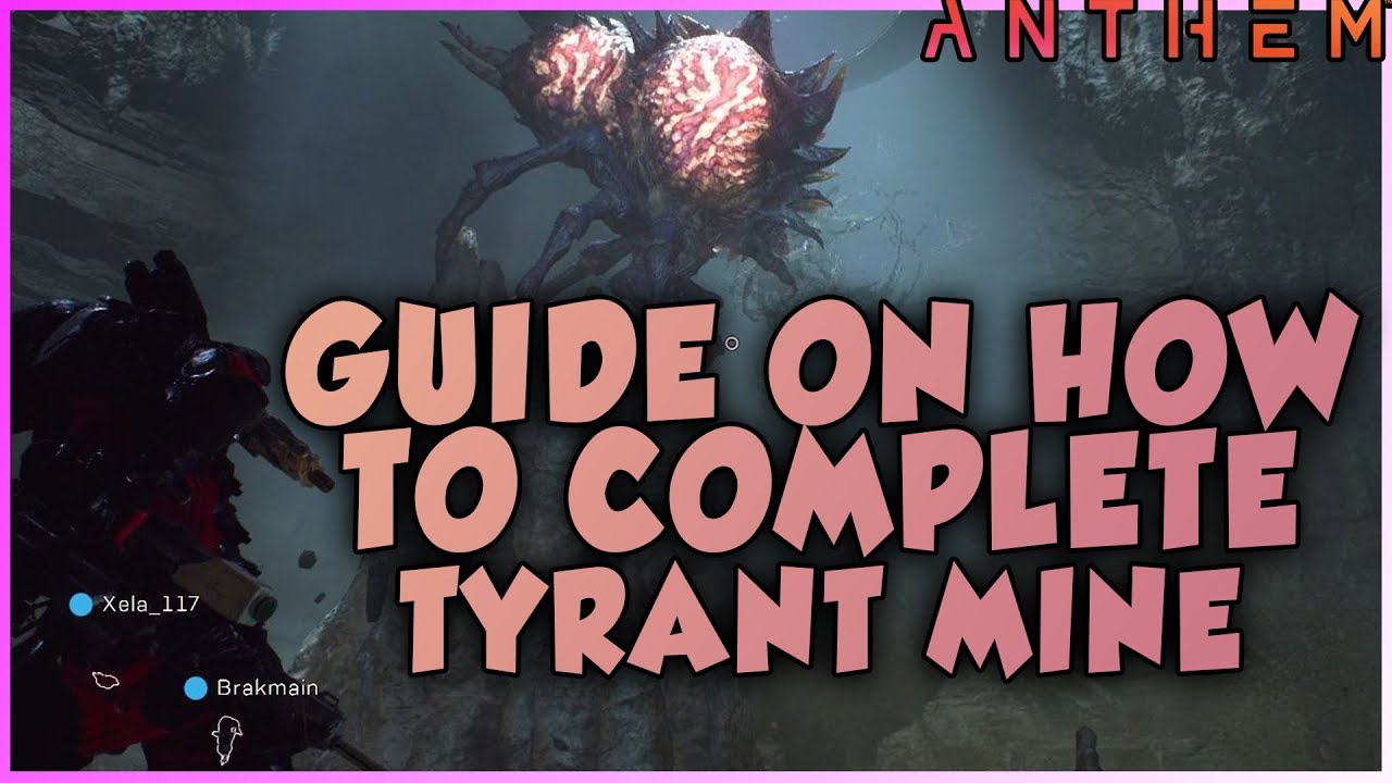 GUIDE ON HOW TO COMPLETE TYRANT MINE STRONGHOLD - ANTHEM