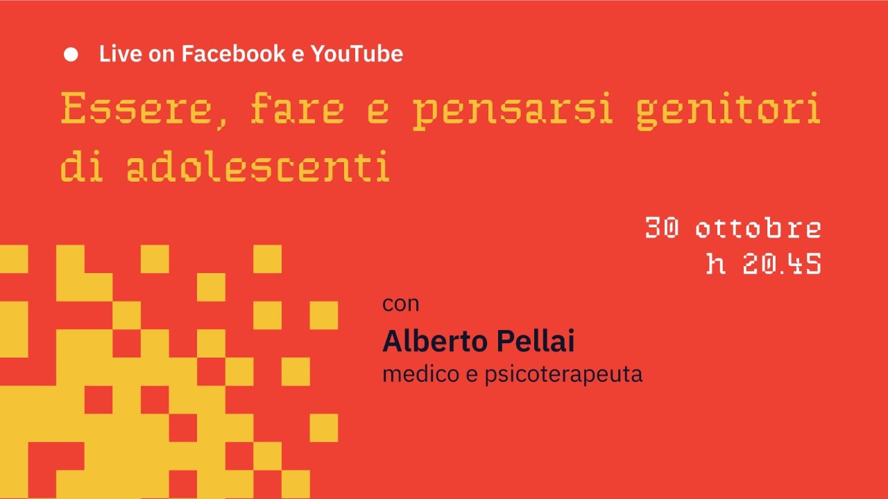 Essere genitori di adolescenti, con Alberto Pellai