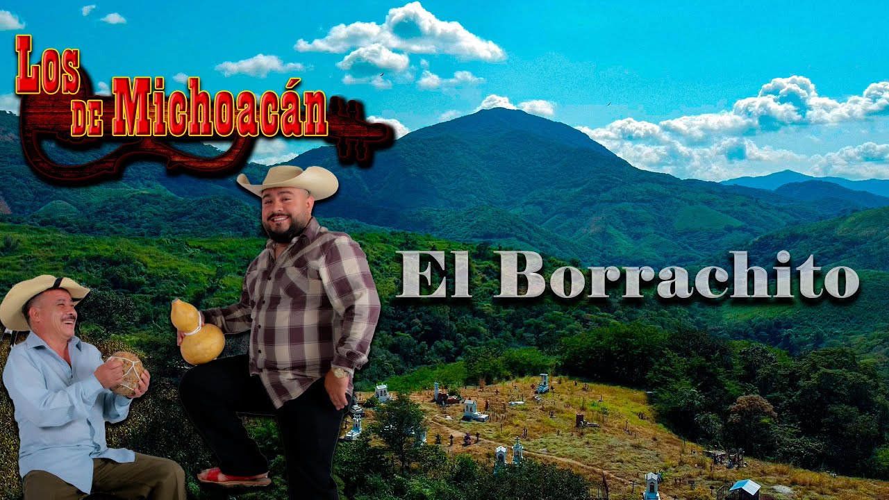 Los de Michoacán - El Borrachito (Capítulo III)