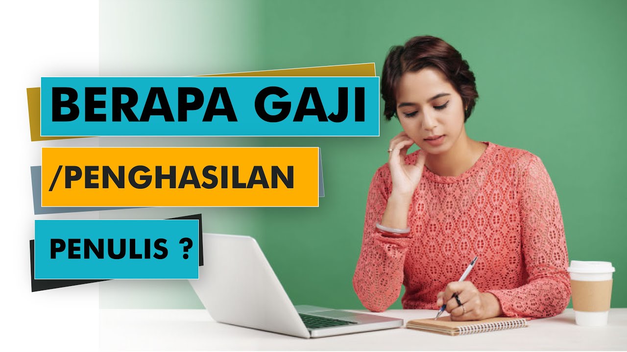 Berapa Gaji/Penghasilan Penulis? Ini Rahasianya...
