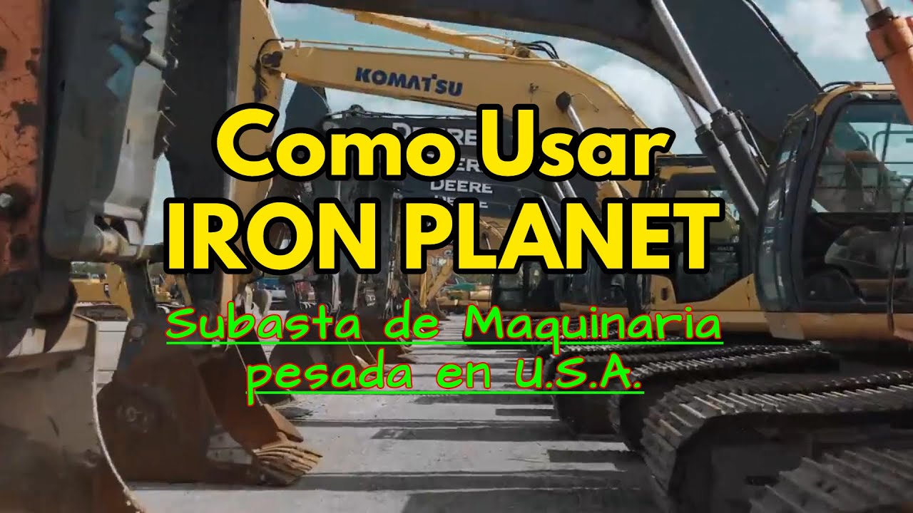 IMPORTAR MAQUINAS desde Estados Unidos | con IRON PLANET