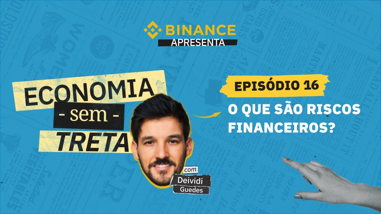 O que s&atilde;o riscos financeiros? | Economia Sem Treta [Epis&oacute;dio 16]