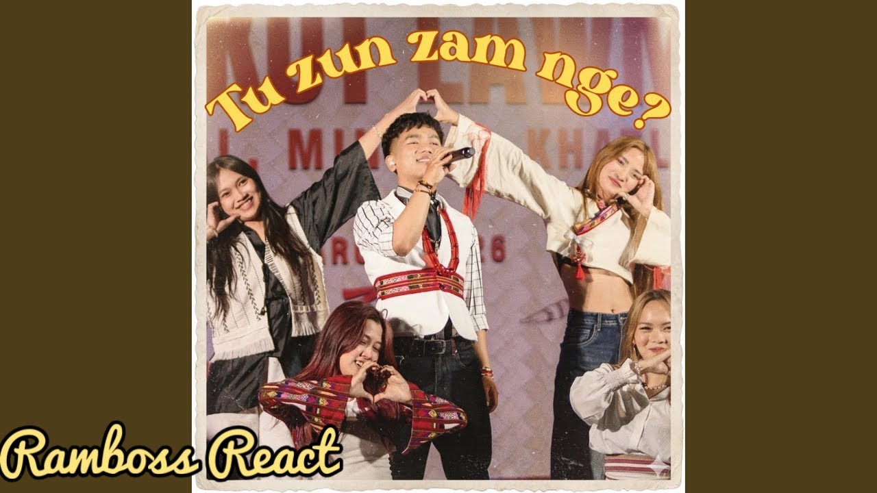 Nanaua Hmar - Tu Zun Zam Nge(cover) // RamBoss React