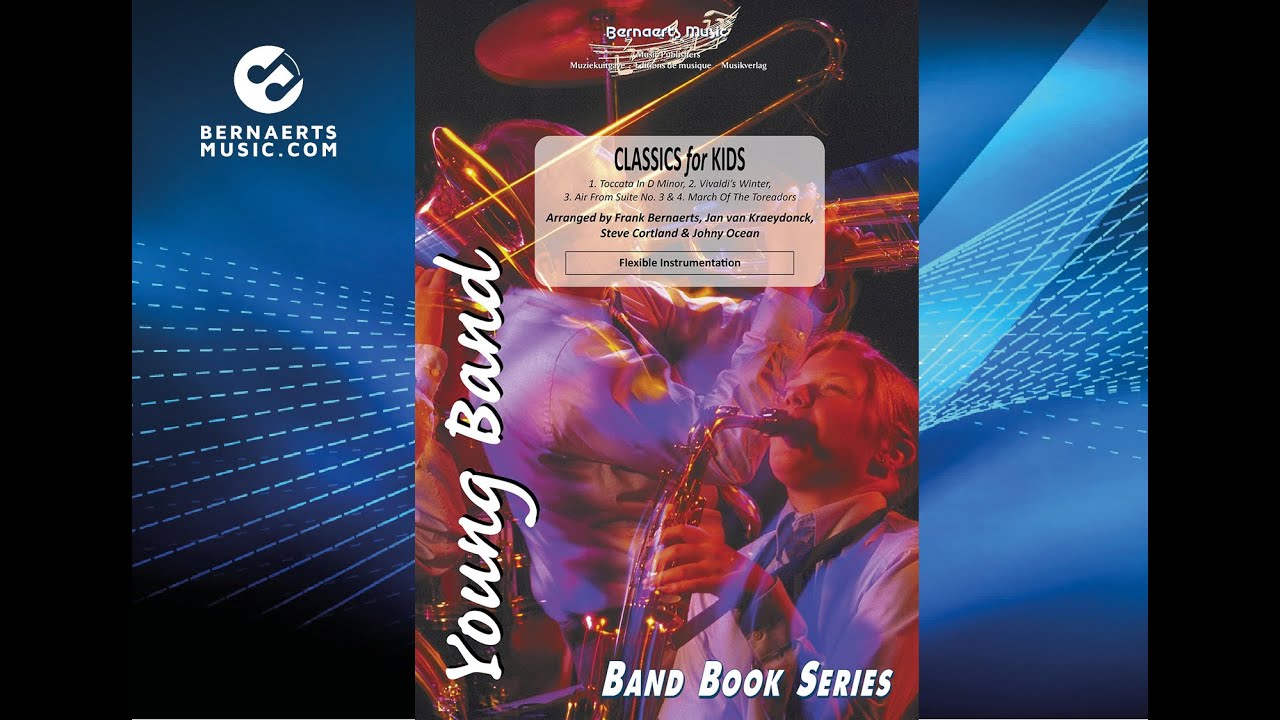 CLASSICS FOR KIDS - Arr. F. Bernaerts, J. van Kraeydonck, S. Cortland & J. Ocean - Young Band