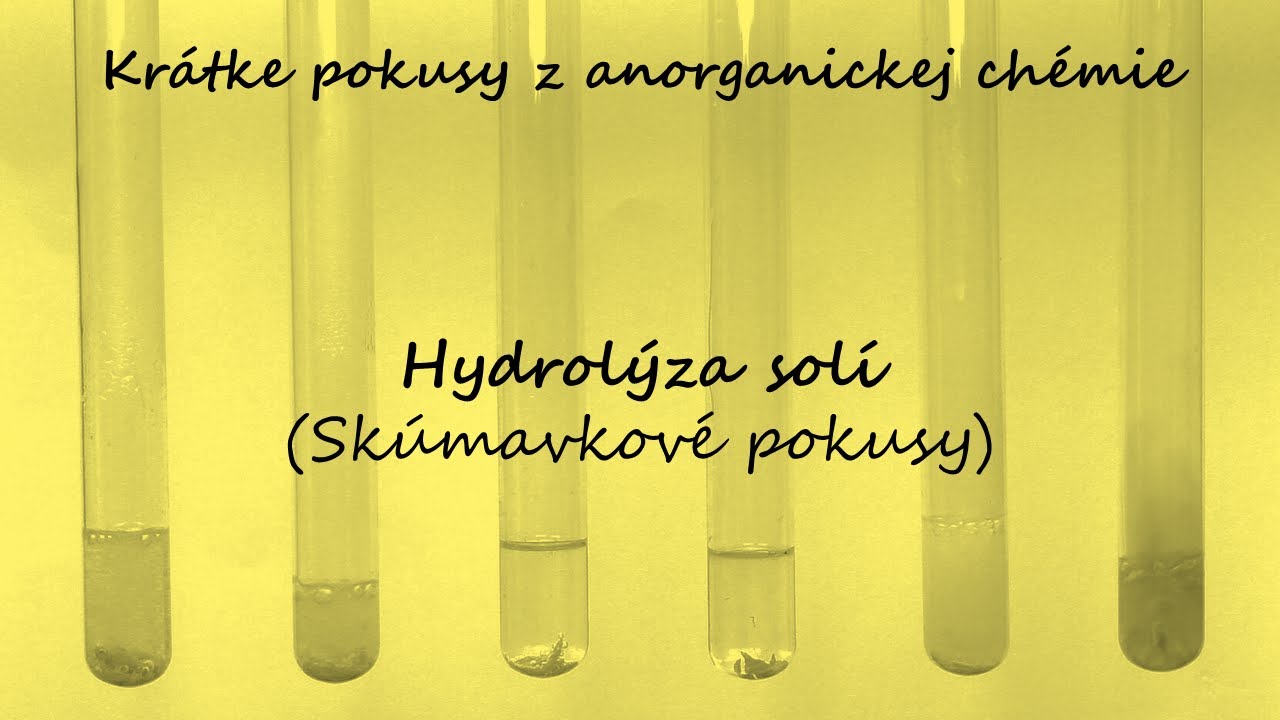 Hydrolýza solí (Skúmavkové pokusy H)