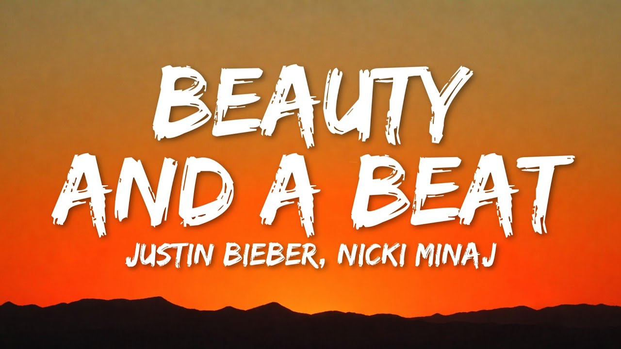 Justin Bieber, Nicki Minaj &ndash; Beauty And A Beat (Lyrics)