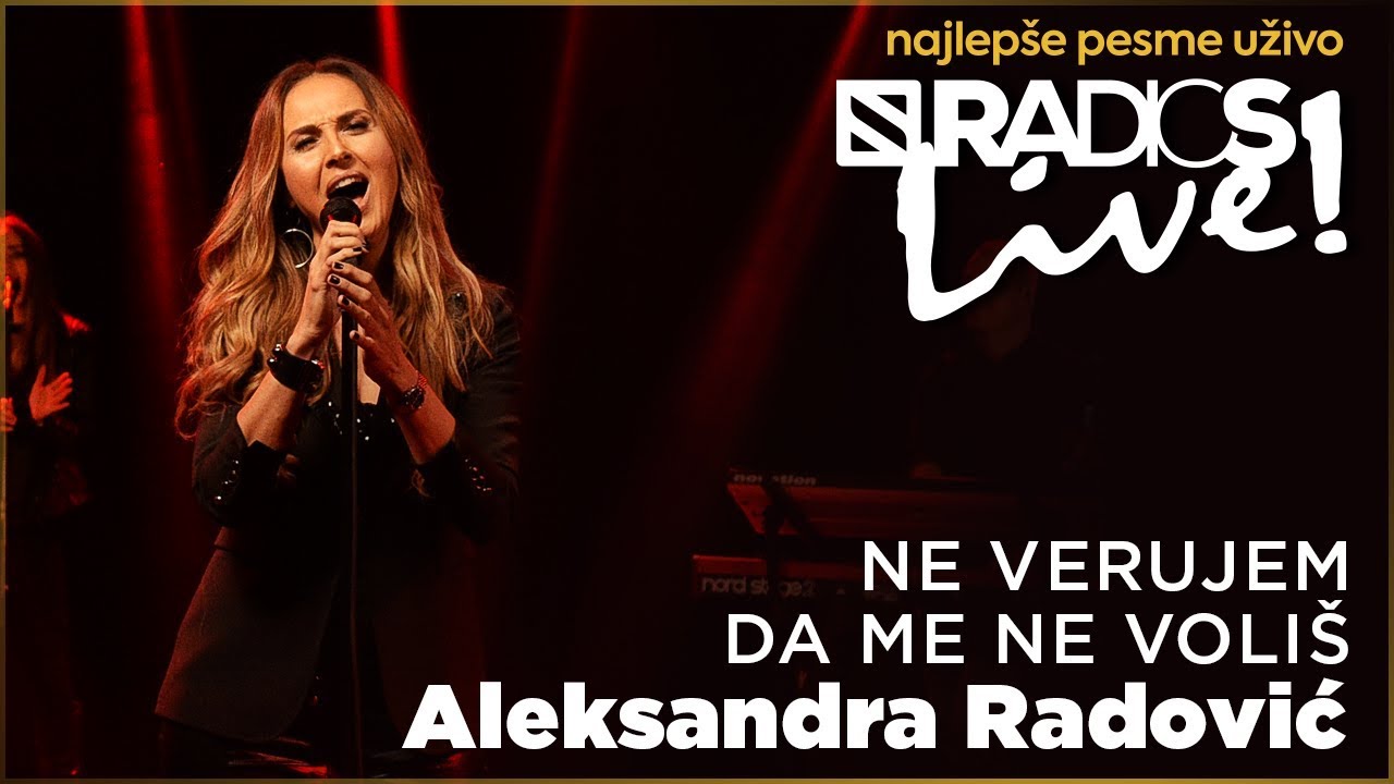 Aleksandra Radovic - Ne verujem da me ne volis RADIO S LIVE