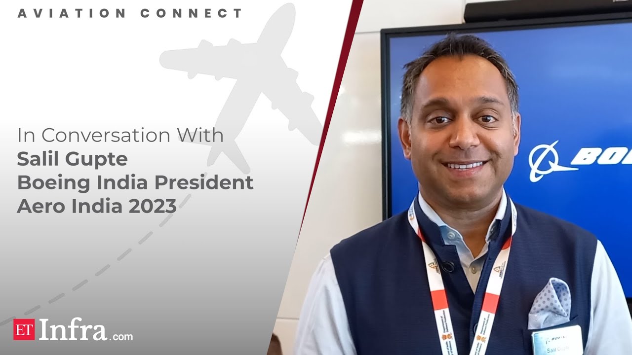 AVIATION CONNECT: Salil Gupte, Boeing India President, interacts with ET Infra at Aero India 2023.