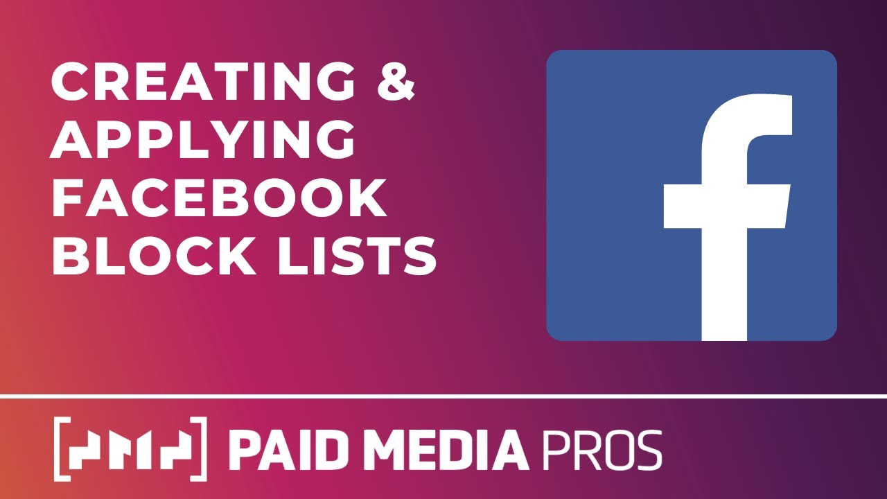 Facebook Ads Block Lists