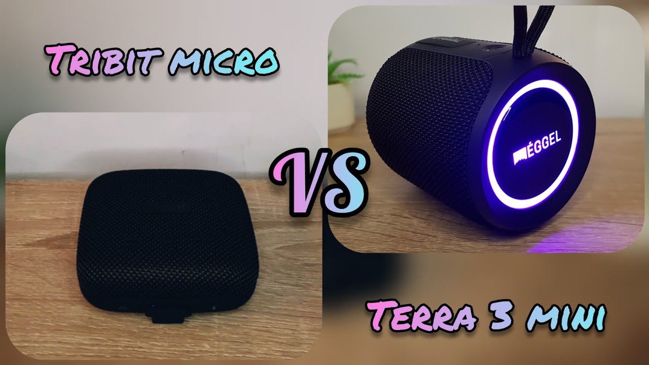 Eggel Terra 3 Mini VS Tribit Stormbox Micro | You judge