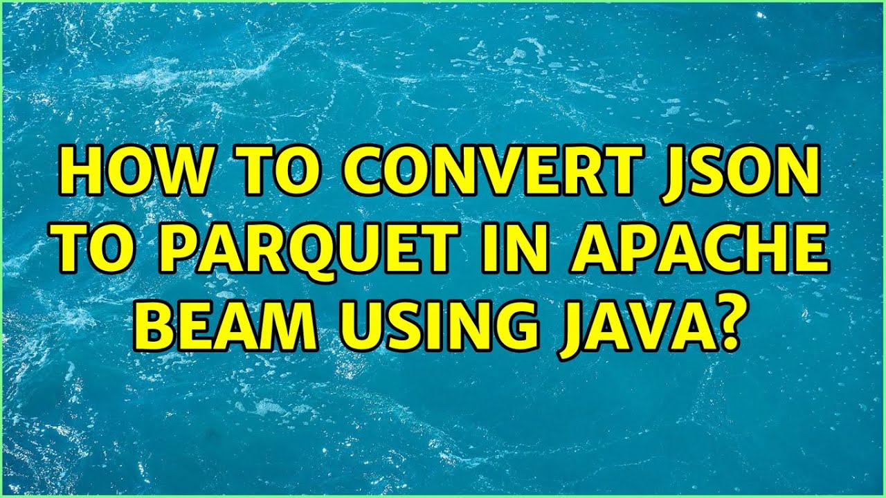 How to convert JSON to Parquet in Apache Beam using Java?