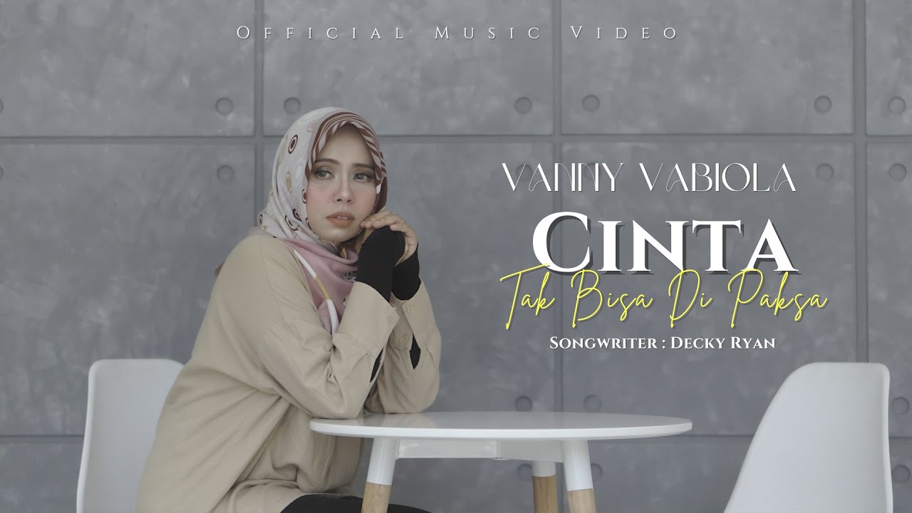 VANNY VABIOLA - CINTA TAK BISA DI PAKSA (OFFICIAL MUSIC VIDEO)