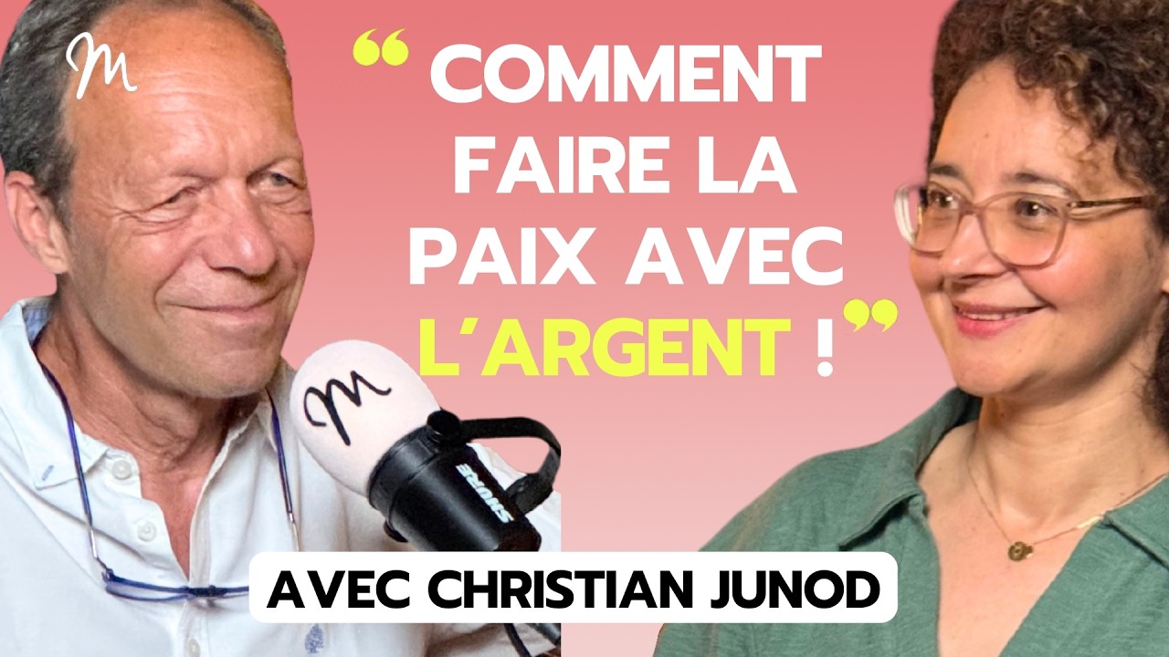 Argent : sortir de la peur du manque et vivre l’abondance avec Christian Junod