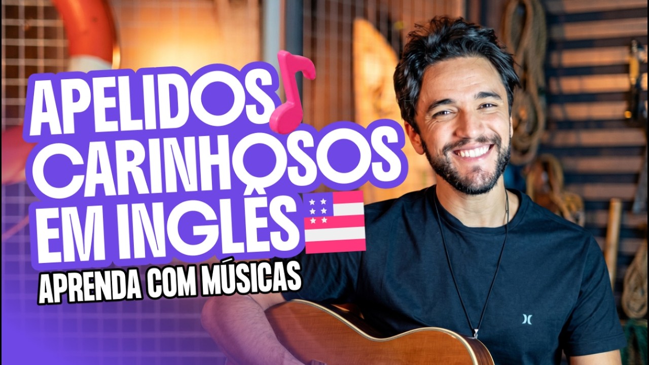 Apelidos carinhosos em inglês | Aprenda com música 🎶