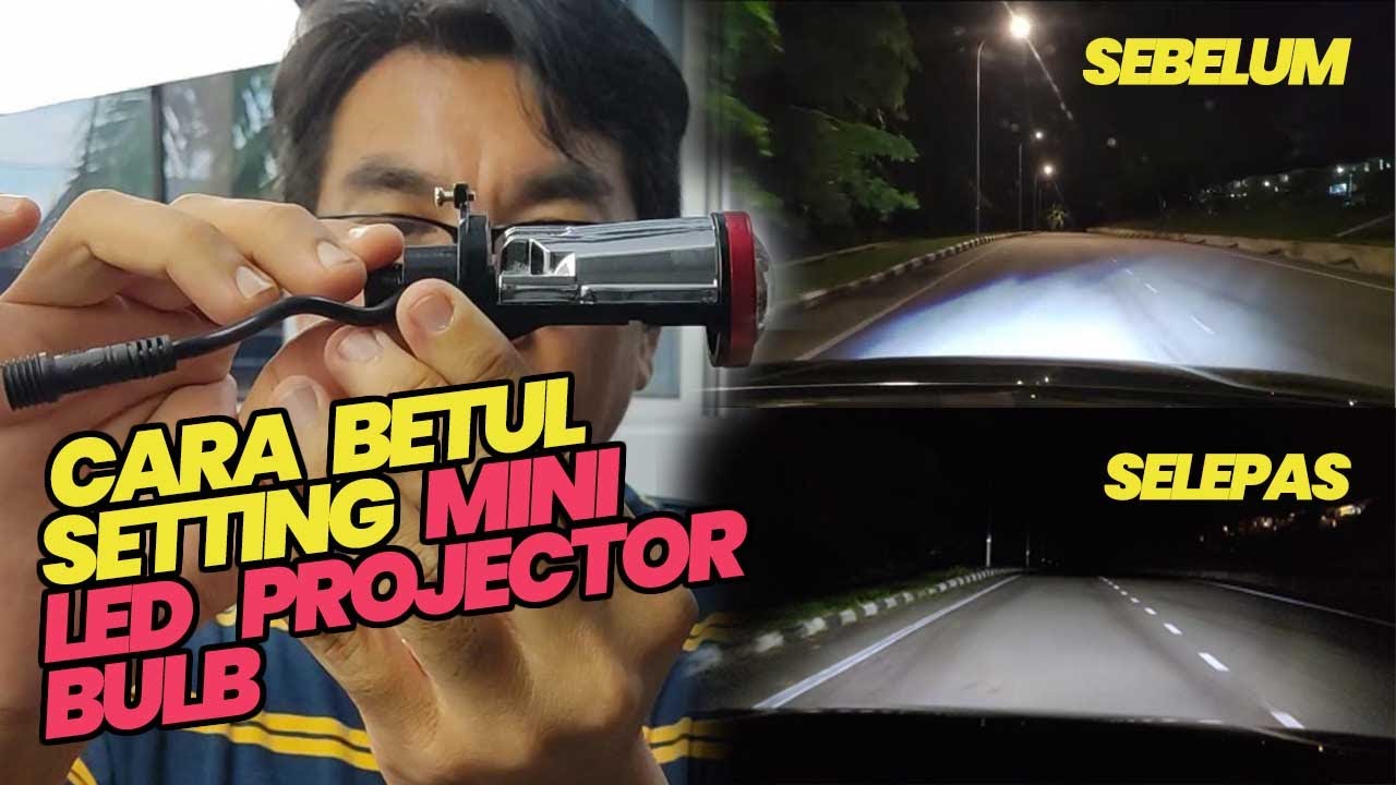 CARA SETTING MINI LED PROJECTOR BULB DGN BETUL UTK HEADLAMP NISSAN ALMERA, CAHAYA LEBIH SERAGAM