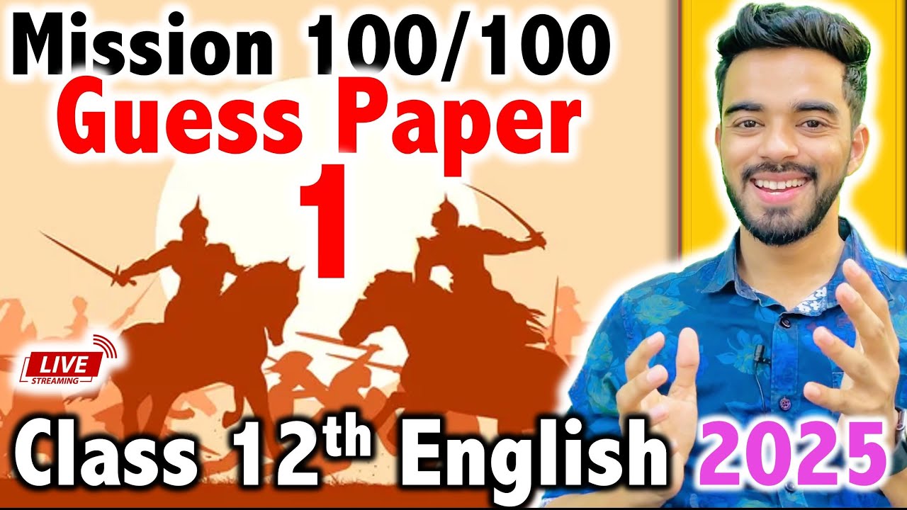 Guess Paper 1 : English Class 12 | LIVE Solution | CBSE Boards 2025