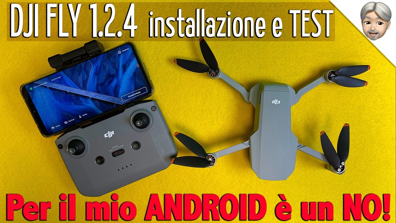 DJI FLY 1.2.4 su DJI.COM: installazione e TEST con MINI 2, ma per il mio ANDROID è un NO!
