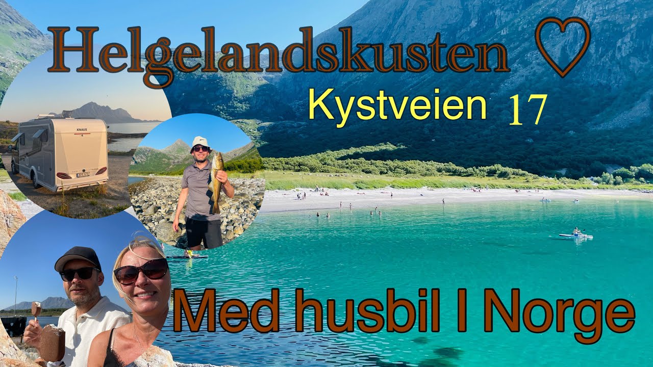 Magiska Helgelandskusten med husbil 🇳🇴