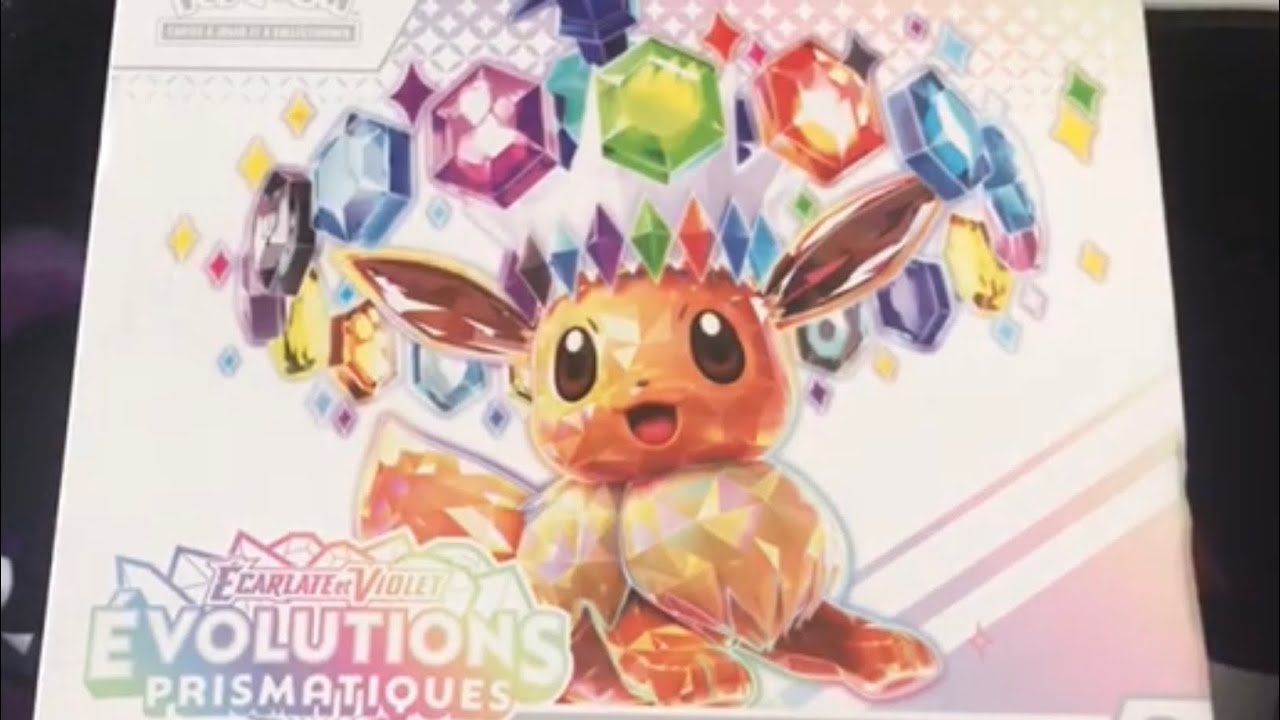 OUVERTURE ETB ÉVOLUTIONS PRISMATIQUES (c’est une catastrophe !!!)