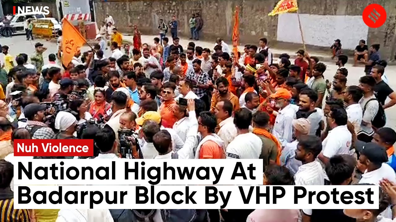 Nuh Violence: VHP Workers Block NH At Badarpur Border, Protesting Against Haryana Violence