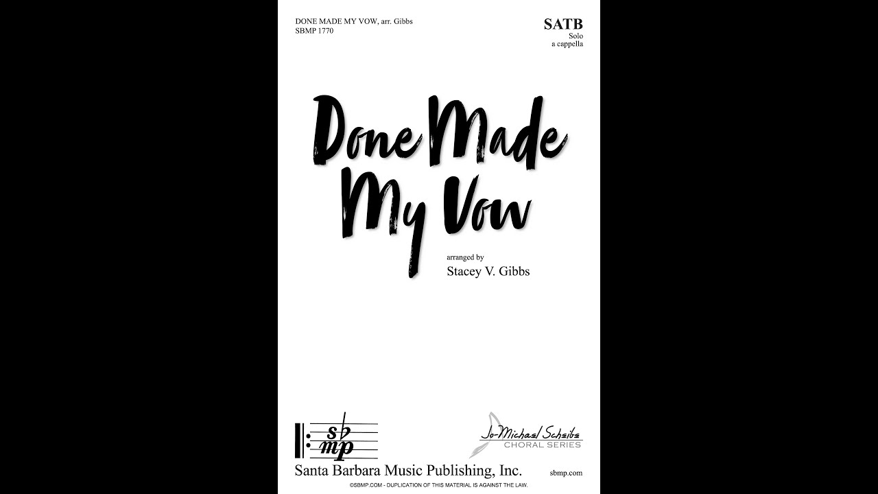 Done Made My Vow (SATB a cappella) arr. Stacey V. Gibbs - Score & Sound