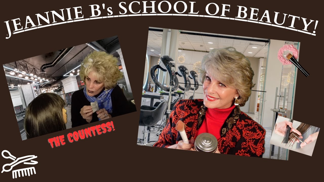 Jeannie B.'s School of Beauty & Fashion! Starring The Countess!!