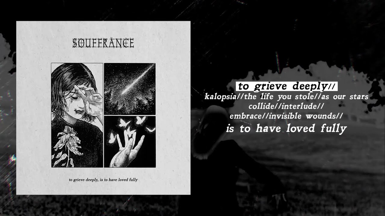Souffrance - To Grieve Deeply is to Have Loved Fully Album Teaser